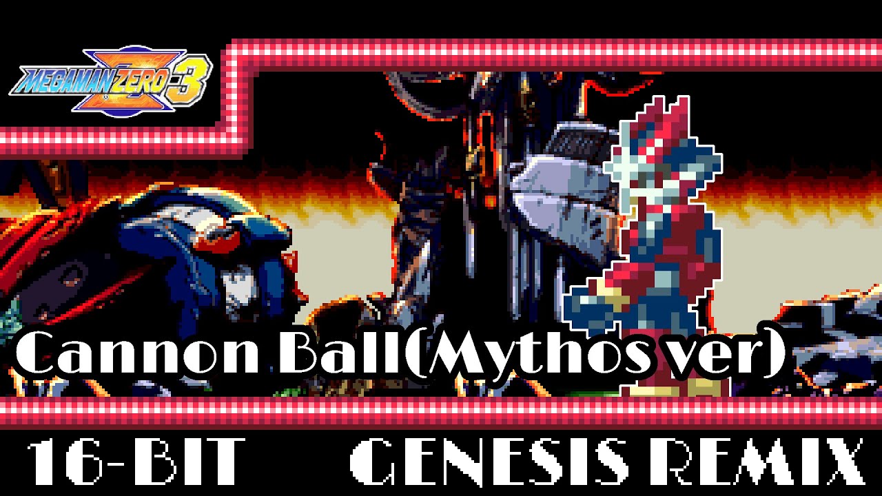 [16-Bit;Genesis]Cannon Ball(Mythos ver) - Mega Man Zero 3