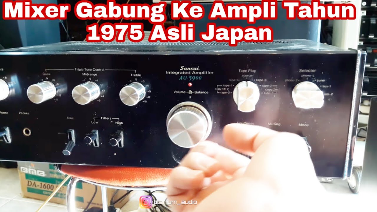 Mixer Di Gabung Amplifier Sansui Tahun 1975 + JBL Surround