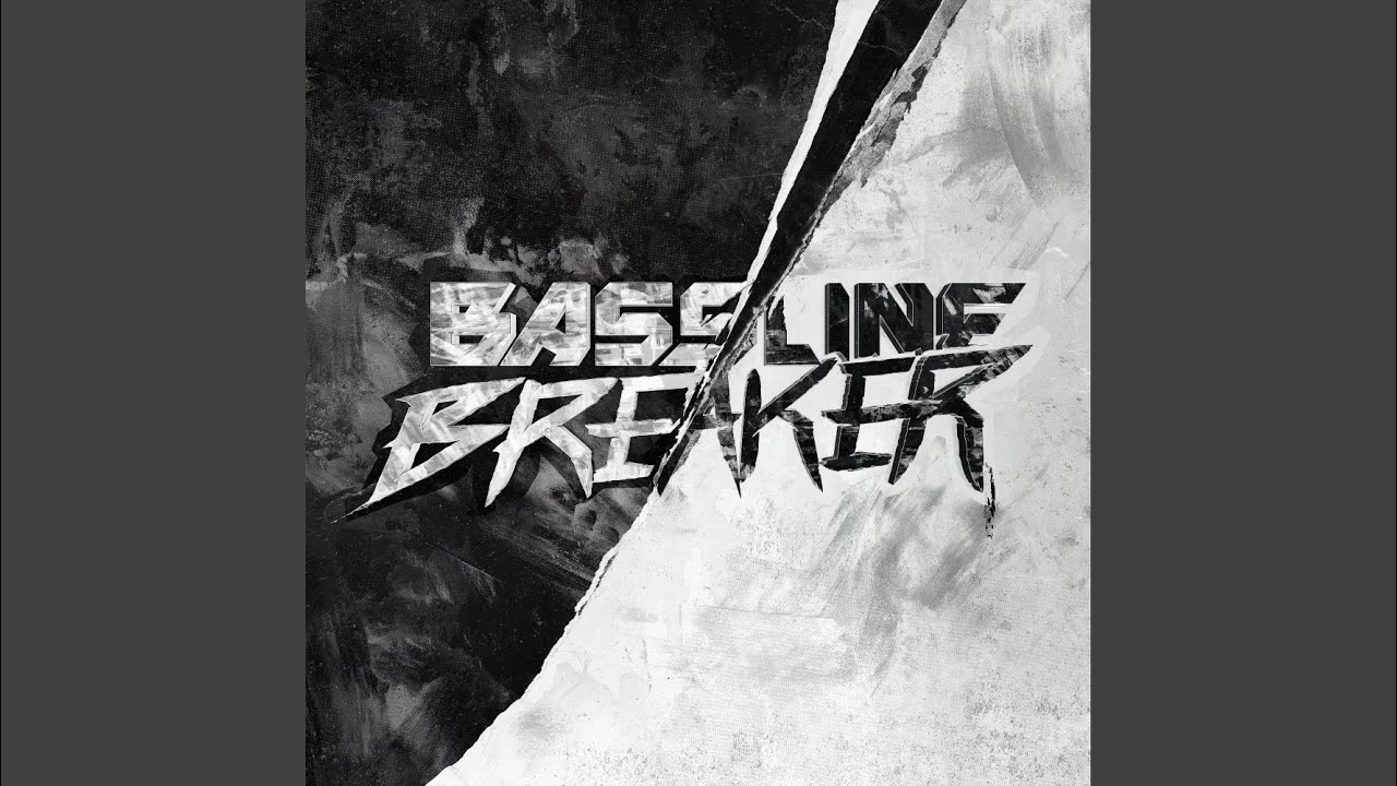 Bassline Breaker