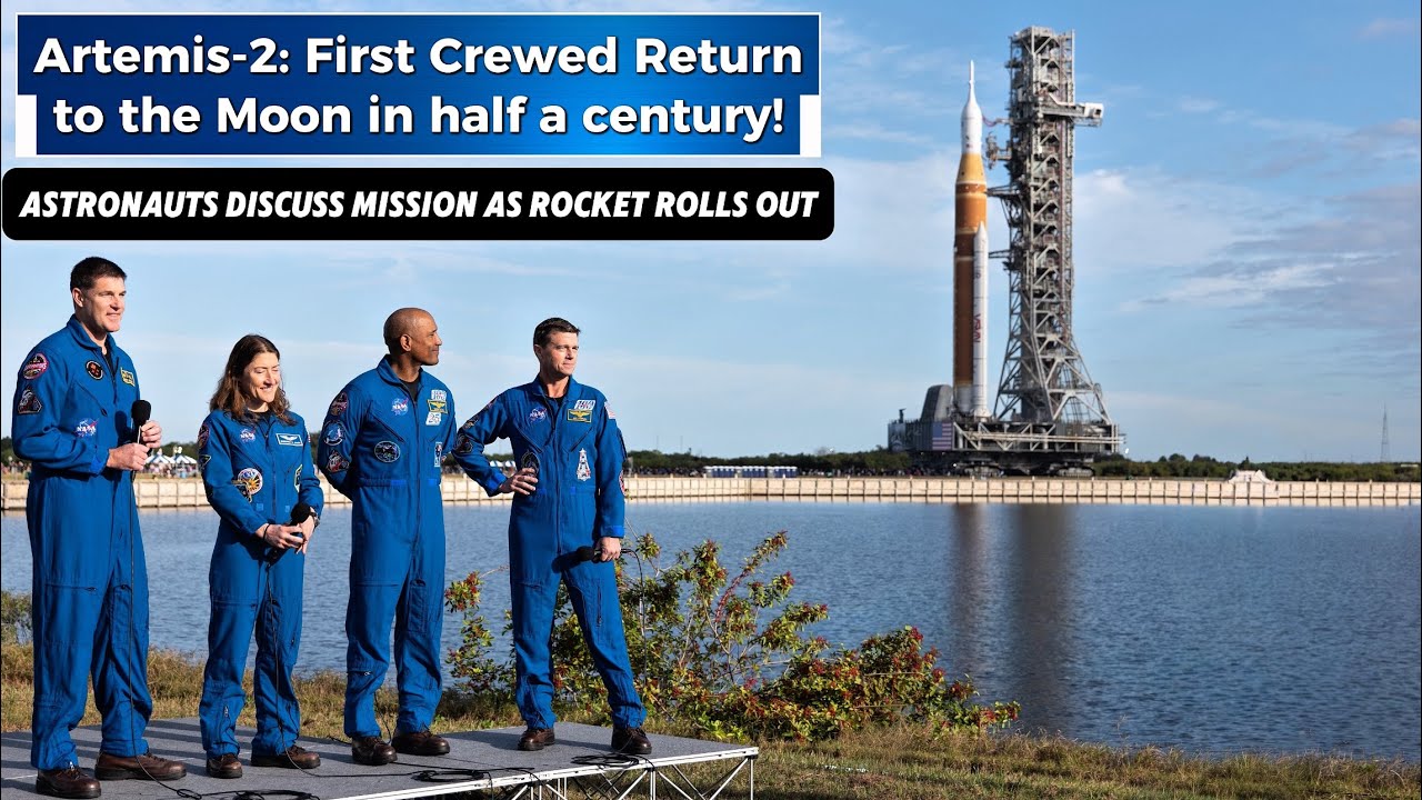 Artemis-2 Crew Talk Flying to the Moon as Rocket Rolls Out!