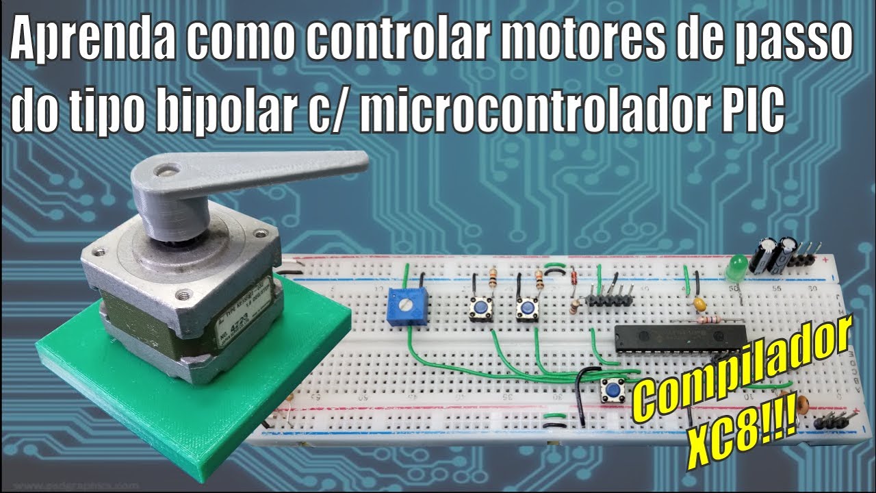 Aprenda como controlar motores de passo bipolares com microcontrolador PIC