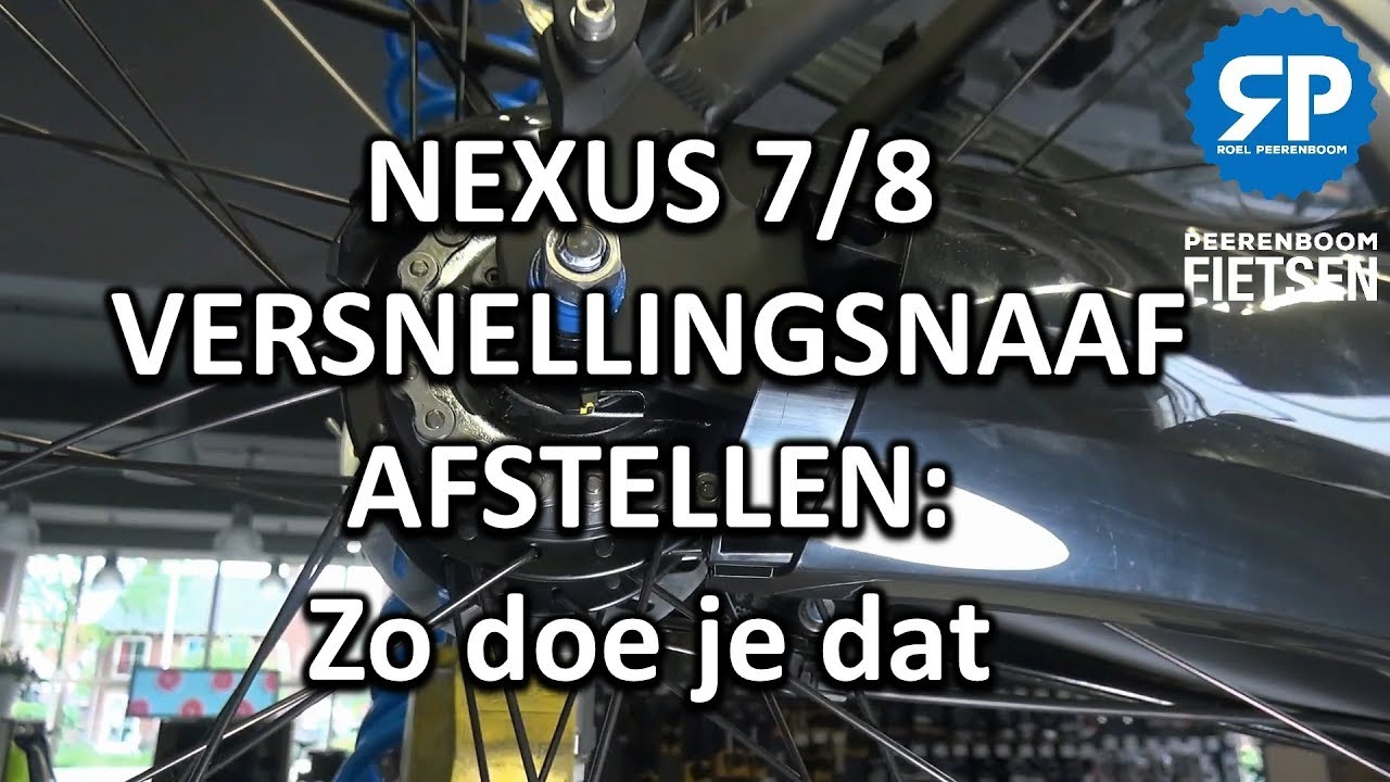 SHIMANO NEXUS 7 OF 8 VERSNELLINGSNAAF AFSTELLEN Zo doe je dat