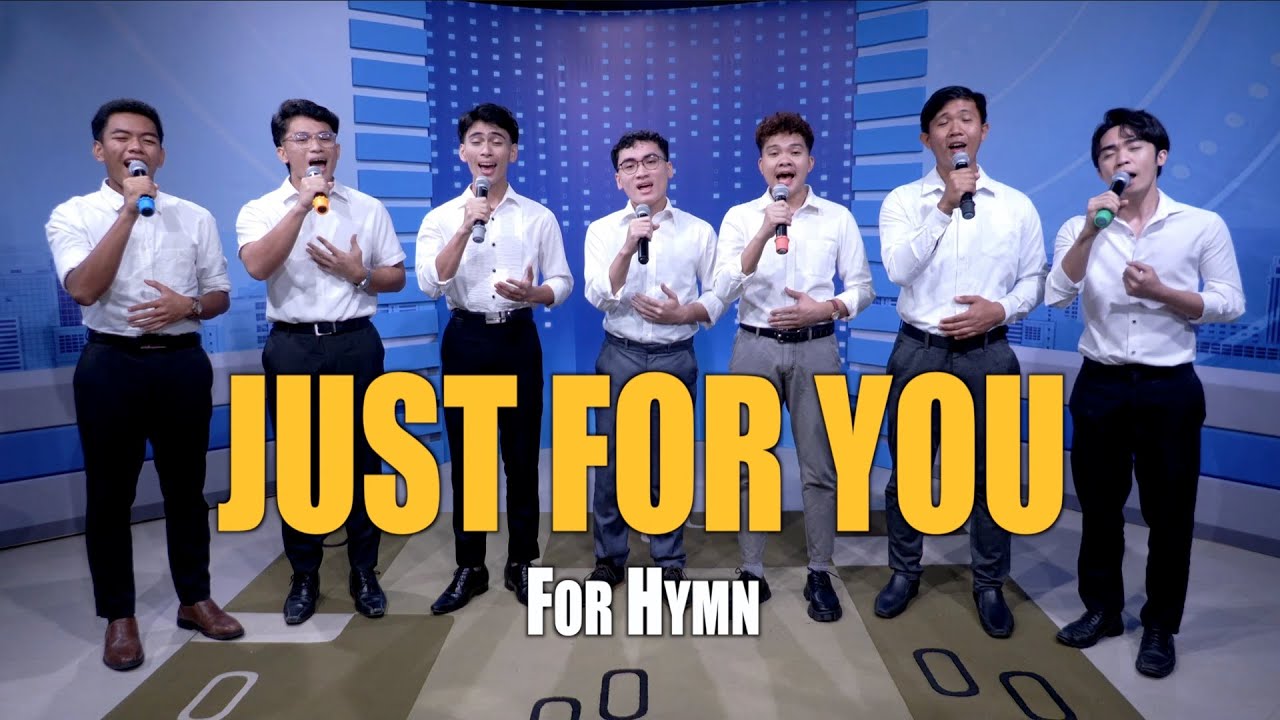 JUST FOR YOU | For Hymn