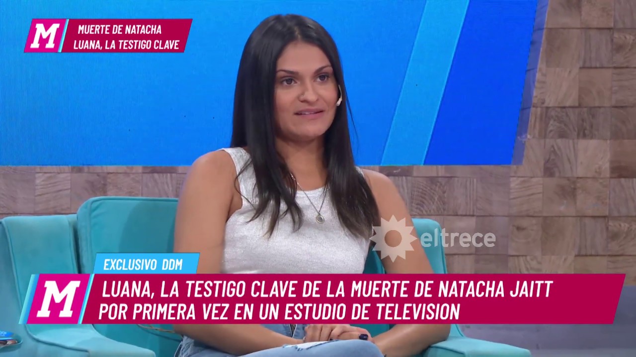Habló Luana, la mujer que estuvo con Natacha Jaitt la noche de su muerte