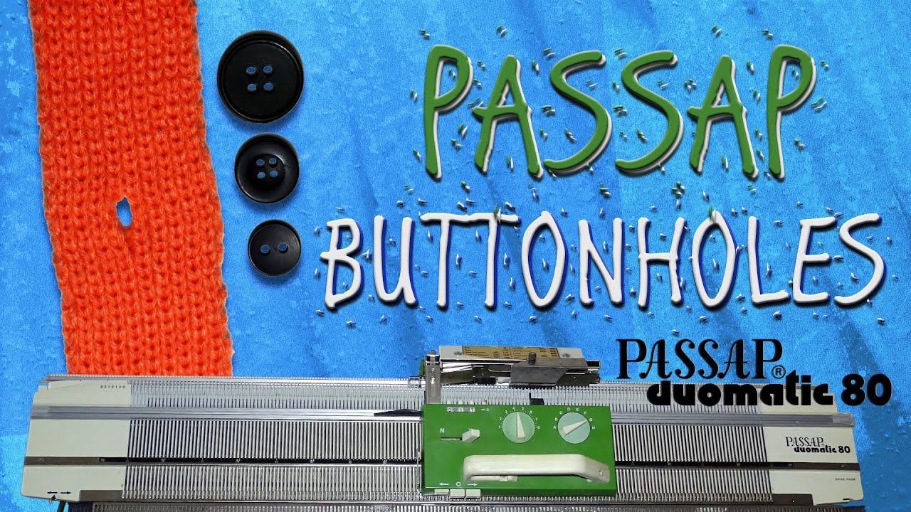 Buttonholes Made Easy: Techniques for Passap Duomatic 80