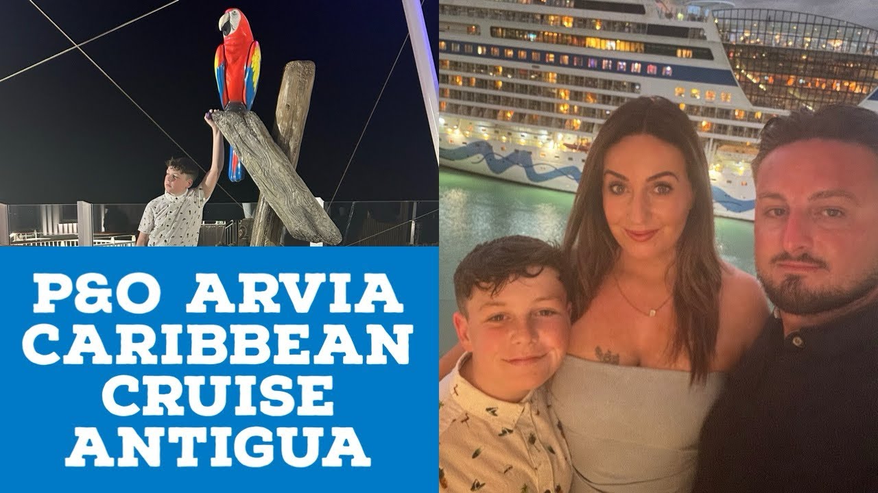 P&O Caribbean cruise | Arvia | Antigua |