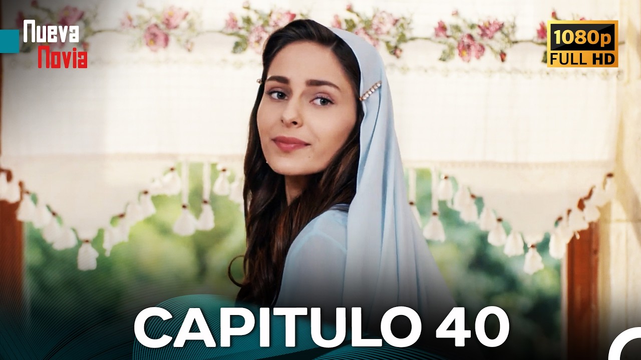 Nueva Novia Capitulo 40 (Doblado En Español) FULL HD