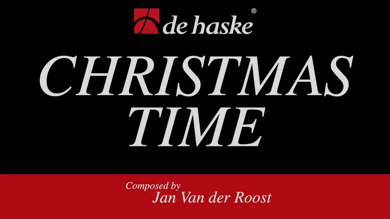 Christmas Time – Jan Van der Roost