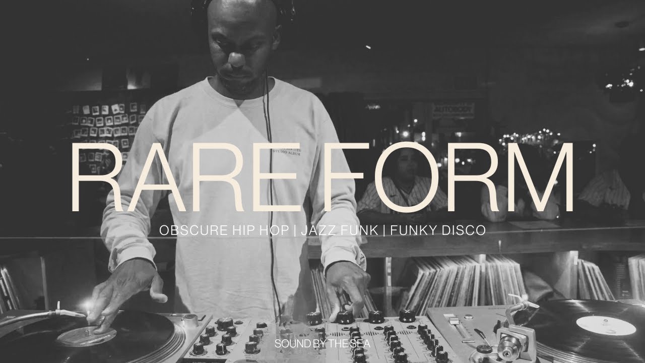 Rare Form - Obscure Hip Hop | Jazz Funk | Funky Disco