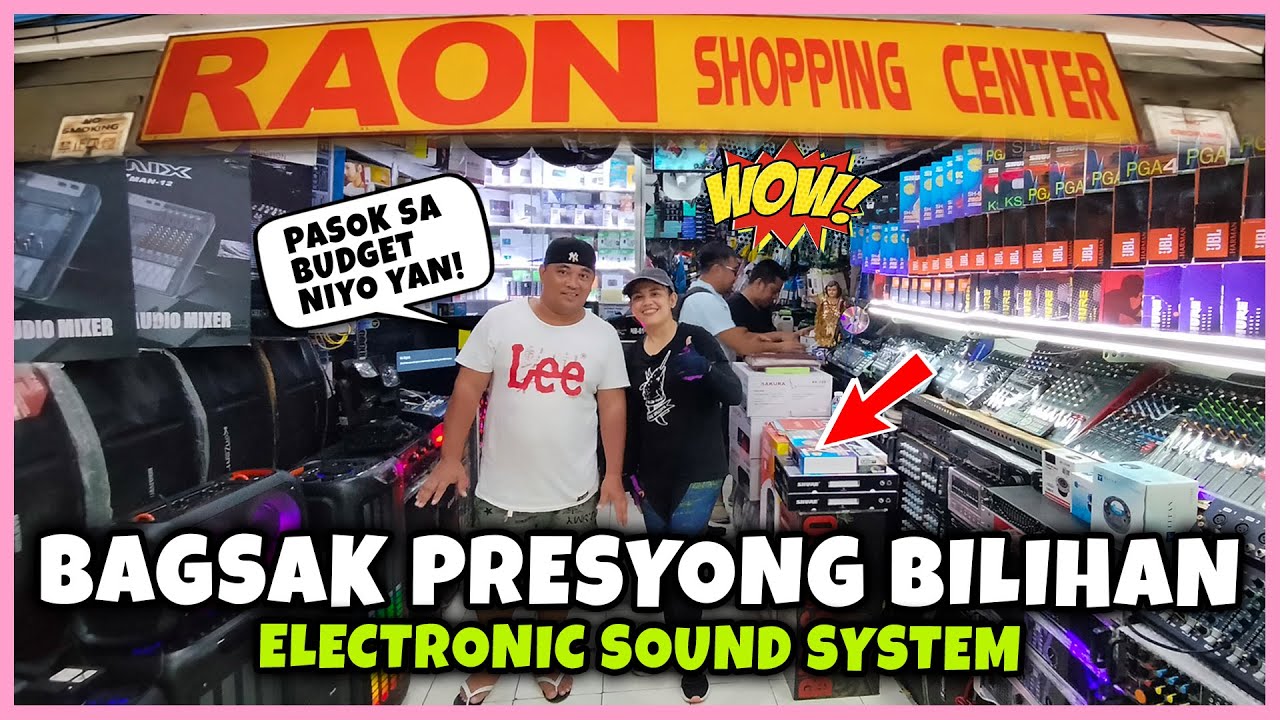 MURANG BILIHAN NG MGA ELECTRONIC SOUND SYSTEM SA RAON QUIAPO BAGSAK PRESYO | PART 1