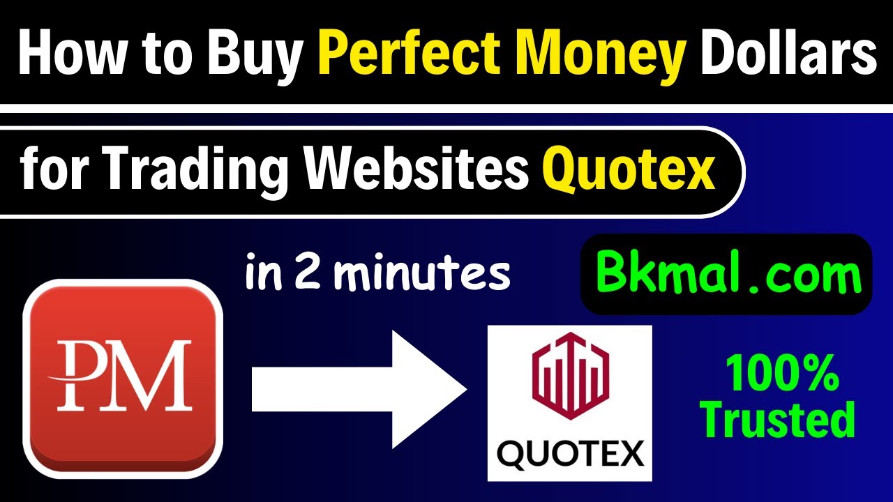 How to Buy Perfect Money Dollars For Trading Websites ( Quotex )