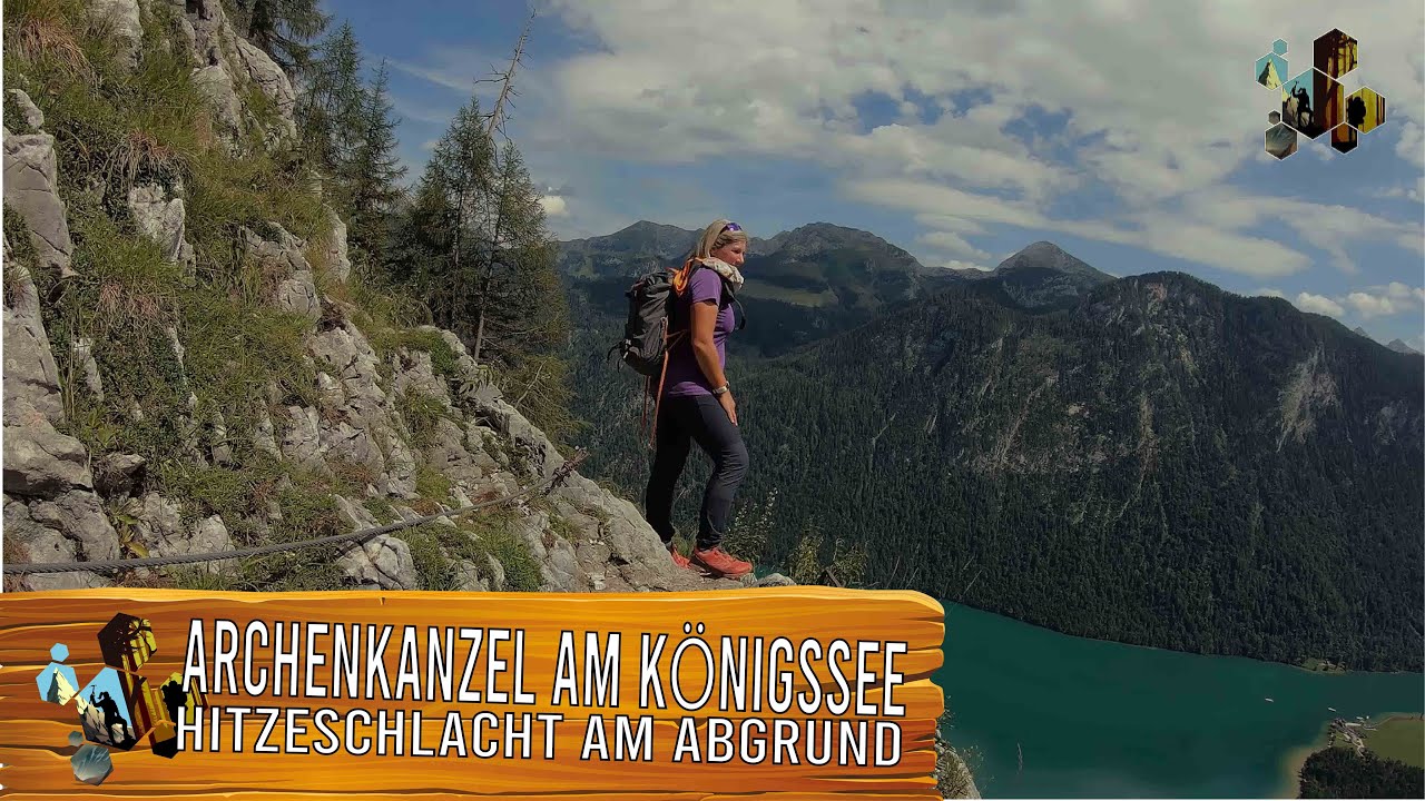 Archenkanzel am Königssee - Hitzeschlacht am Abgrund
