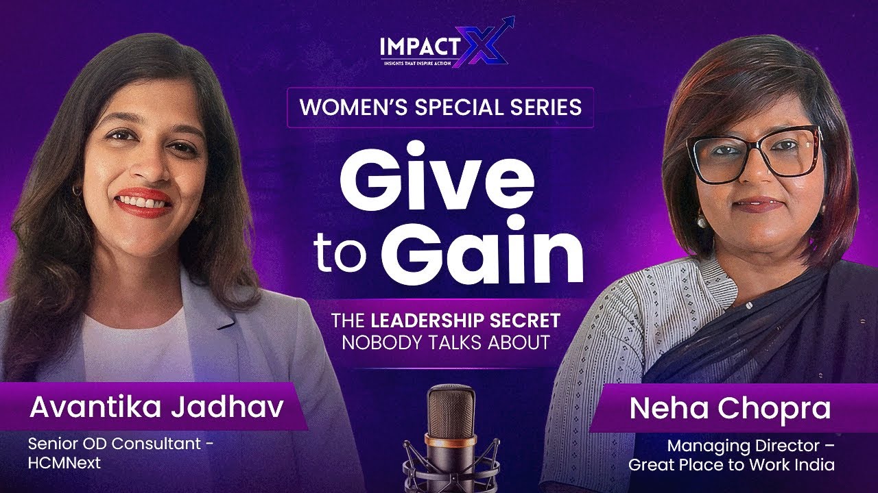 Give to Gain | Women’s Day Special Leadership Conversation | Full Podcast