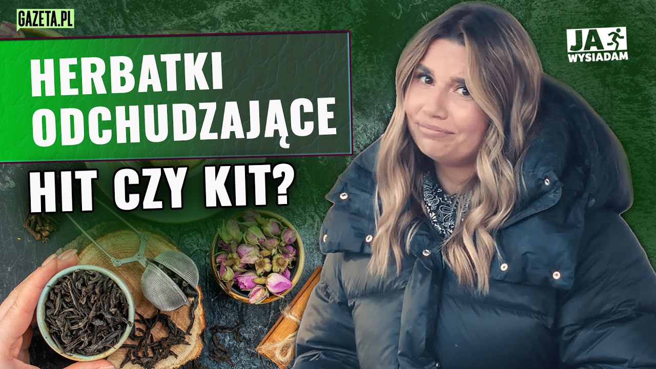 Herbatki oczyszczające znowu podbijają internet | Ja wysiadam