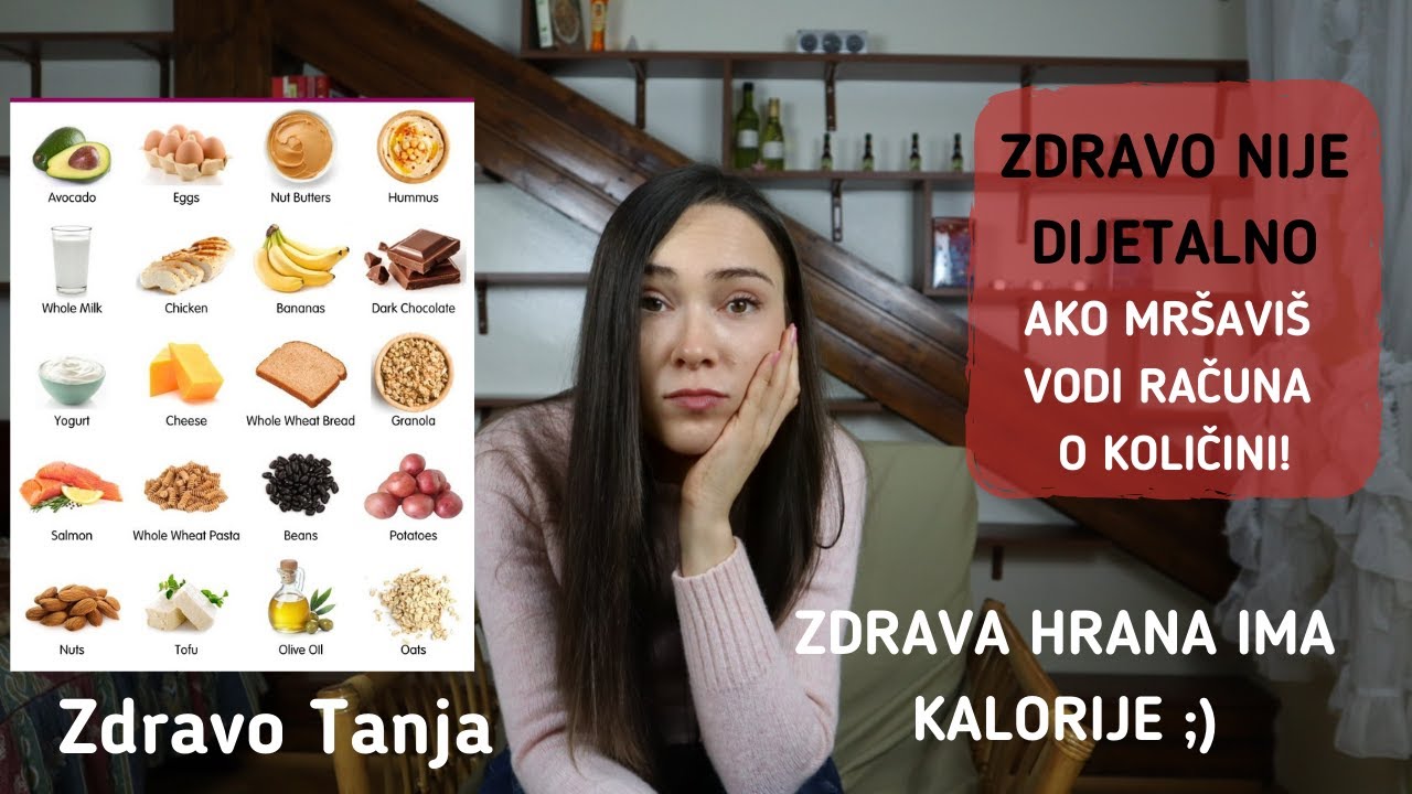 ZDRAVA HRANA OD KOJE SE GOJIMO |  Ako se zdravo hraniš, a imaš višak kilograma ovo je video za Tebe