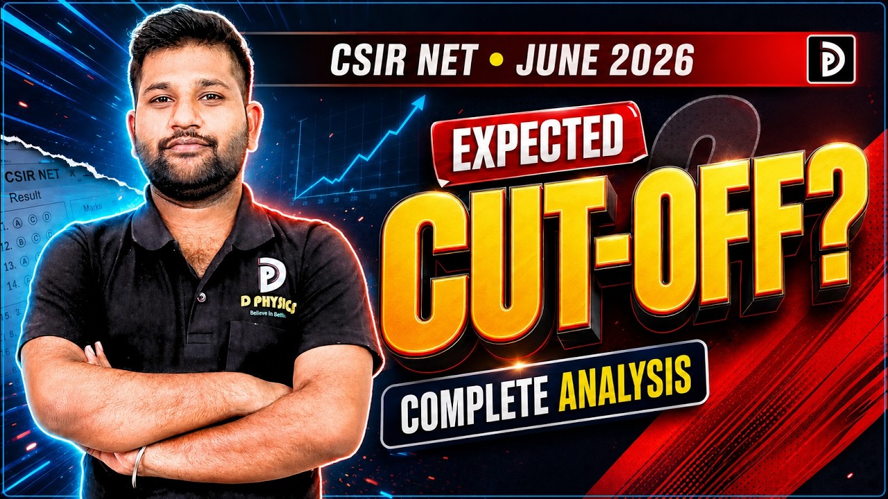 CSIR JUNE 2026 EXPECTED CUT-OFF | D PHYSICS