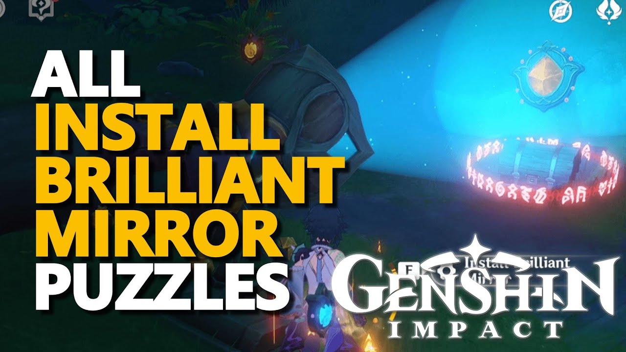 All Install Brilliant Mirror Puzzles Genshin Impact