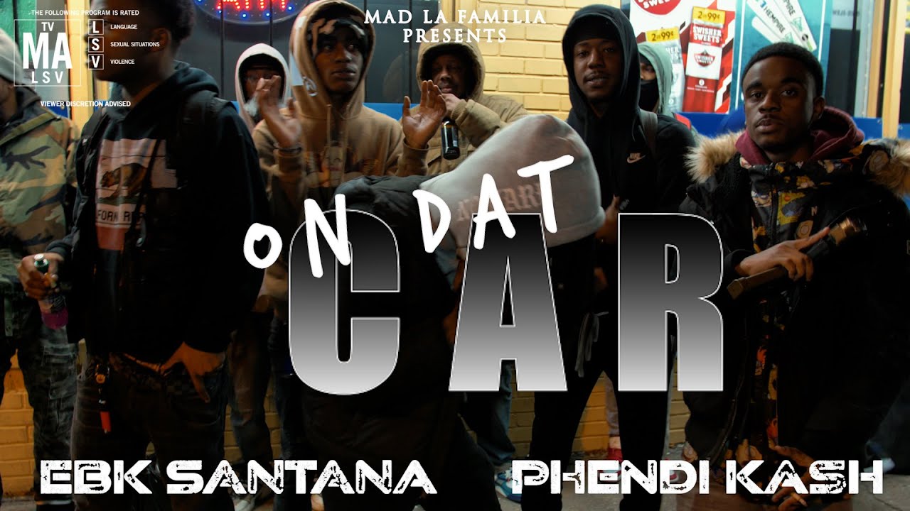 Phendi Kash x EBK Santana - On Dat Car | Shot By @MADLaFamilia