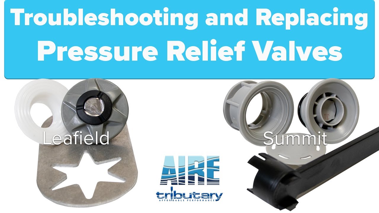 Troubleshooting and Replacing a Pressure Relief Valve