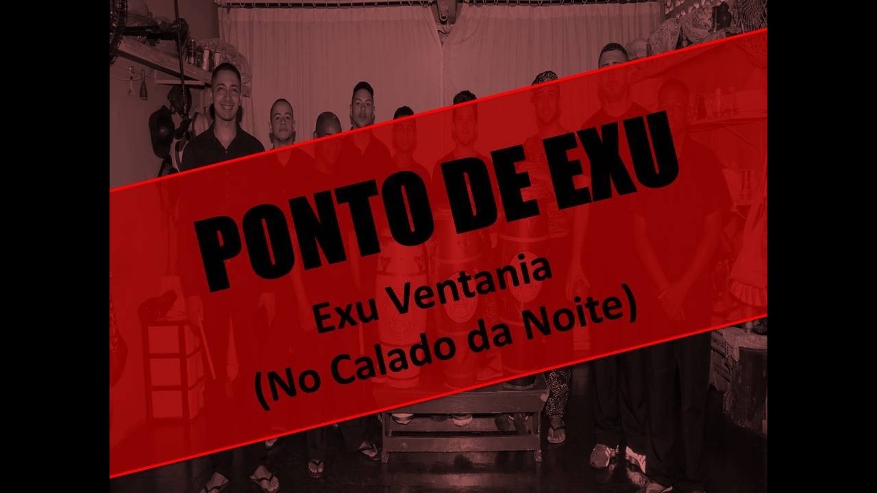 PONTO DE EXU - EXU VENTANIA (NO CALADO DA NOITE)