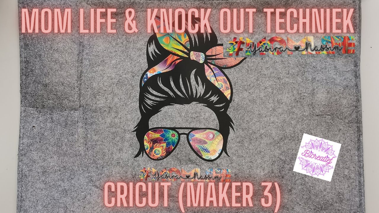 Cricut Maker 3 (NL) | Mom life en Knock - Out techniek |