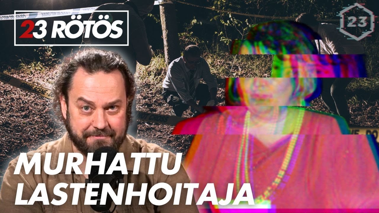 Murhattu lastenhoitaja  | 23 rötös - Harri Moisio | 21