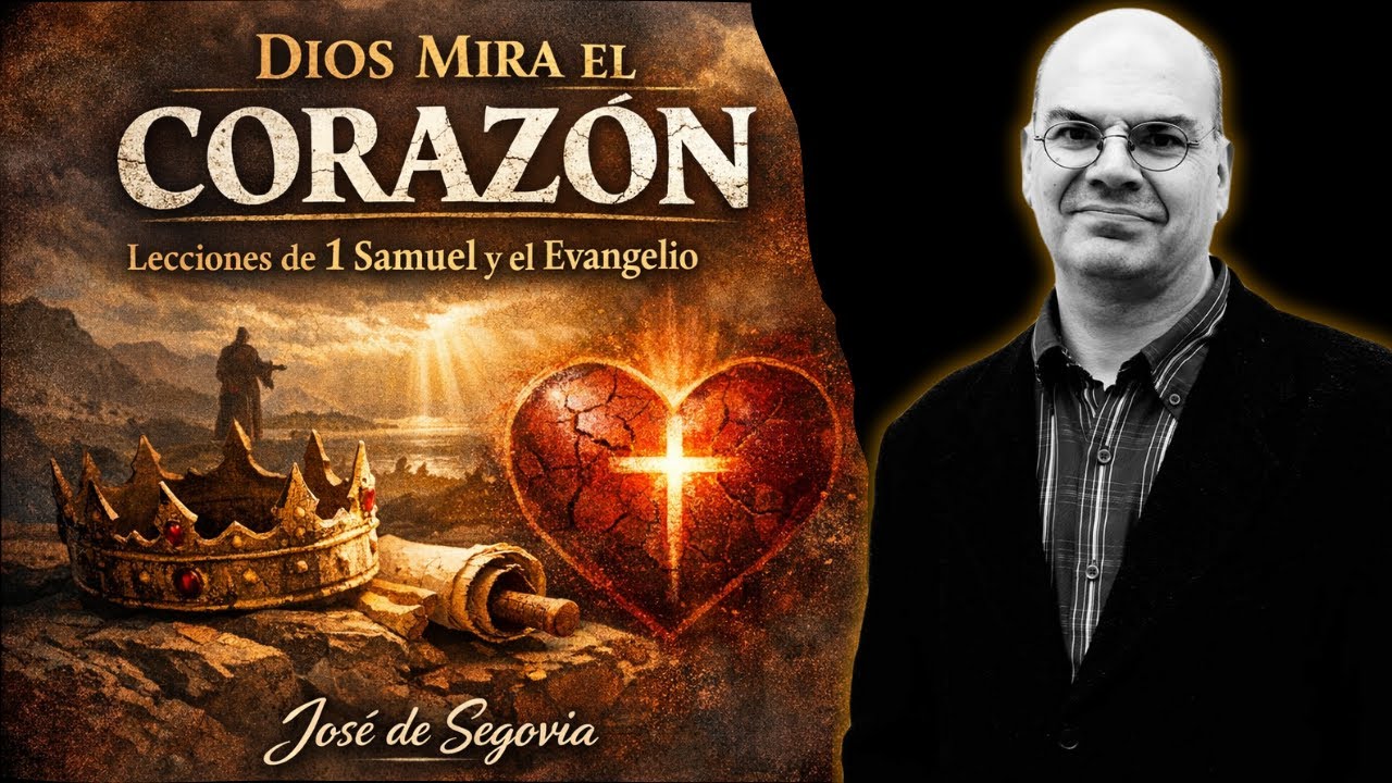 Dios mira el corazón | Conferencia completa (1 Samuel 8–15) — José de Segovia (Madrid 2006)