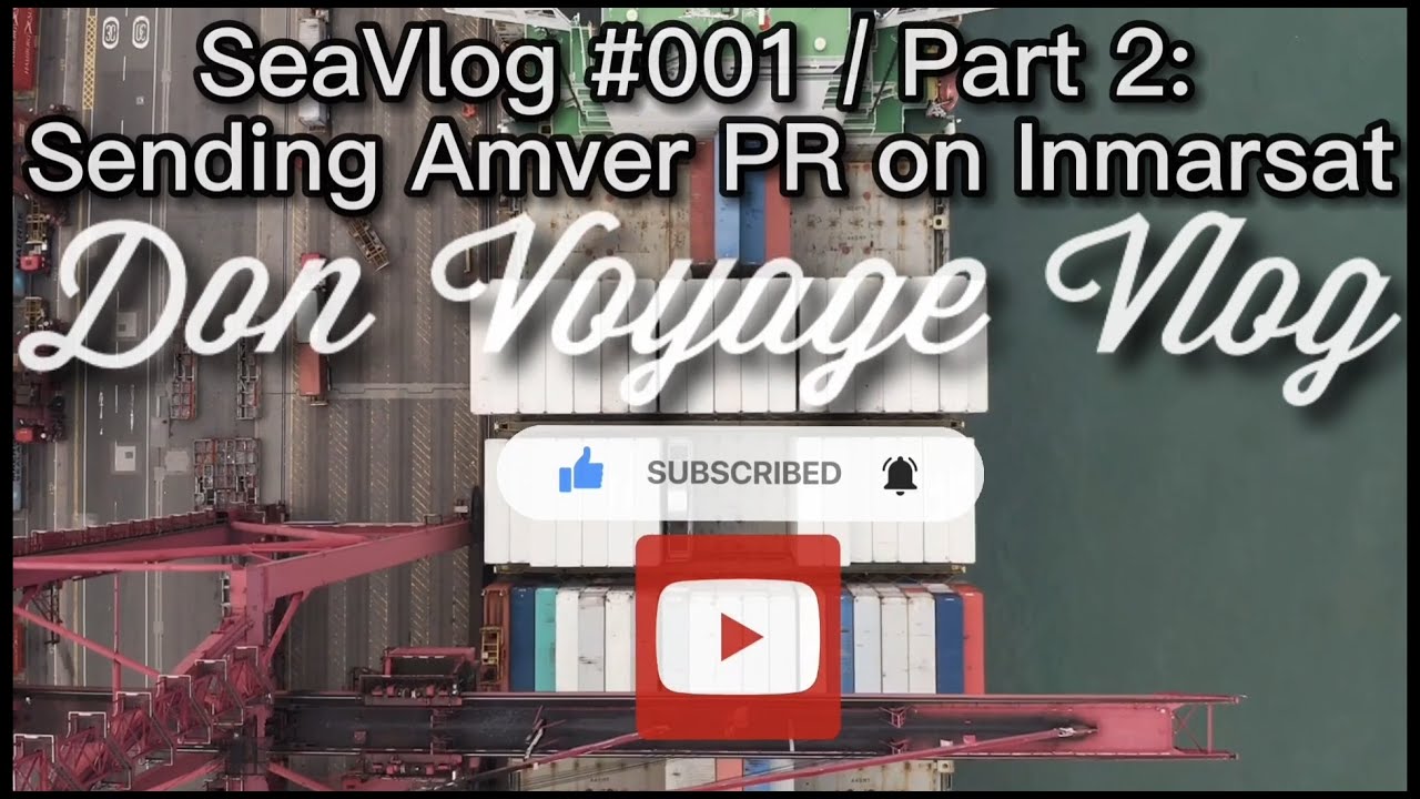 How to send a PR - Position Report to Amver via INMARSAT System | DonVoyage SeaVlog #001 / Part 2