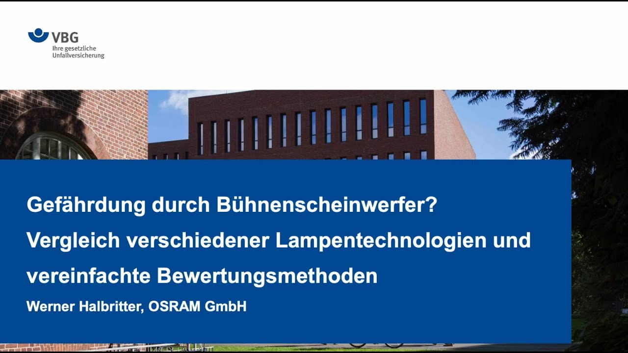7. Forum "Licht im Dialog" - Gefährdung durch Bühnenscheinwerfer, Halbritter | VBG
