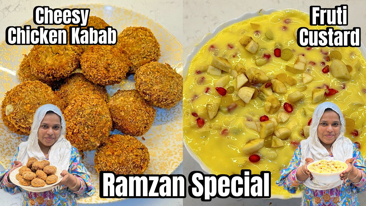 Ramzan Special Iftari | Cheesy Chicken Kabab | Fruit Custard | Best Combination