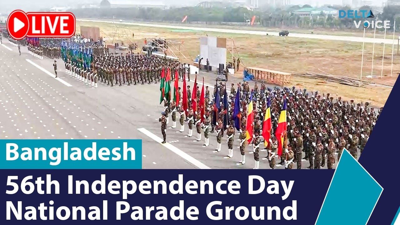 🔴Live: 56th Independence Day in Bangladesh: National Parade Ground | Bangladesh | Delta Voice