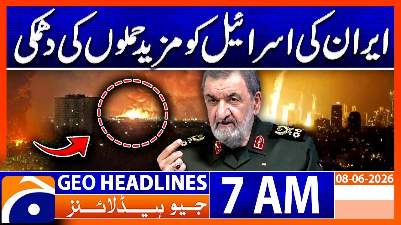 Iran Issues Big Warning to Israel | Tensions Escalate Again | 7 AM GEO News Headlines 8th June 2026