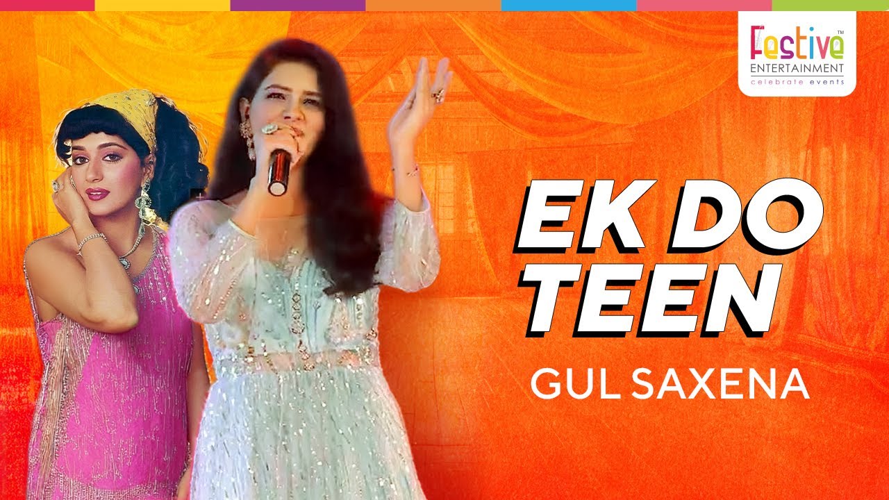 Ek Do Teen Live | Tezaab | Gul Saxena | Laxmikant Pyarelal | Festive Entertainment