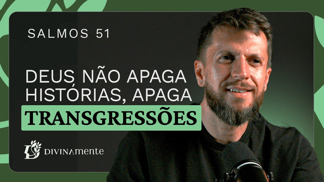 SALMO 51 - O TAMANHO DO ERRO OU DO ARREPENDIMENTO? O que define você | SALMOTERAPIA#51