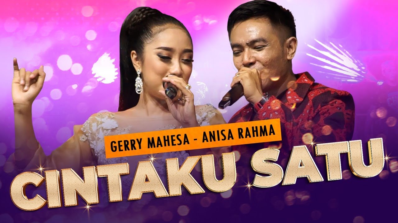 Cintaku Satu – Gerry Mahesa Feat Anisa Rahma | Purnama Music | Cintaku dan cintamu satu