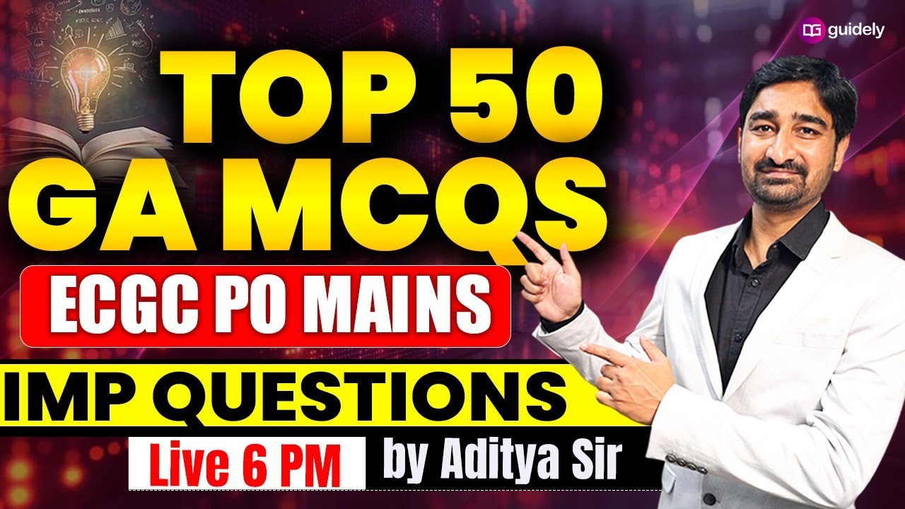 Top 50 GA MCQs for ECGC PO Mains 2025 | Most Important Questions | Aditya Sir