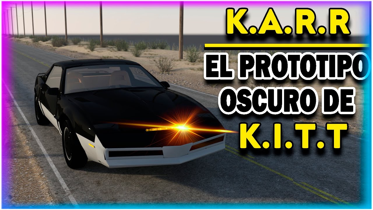 KARR: LA HISTORIA QUE NO CONOCIAS