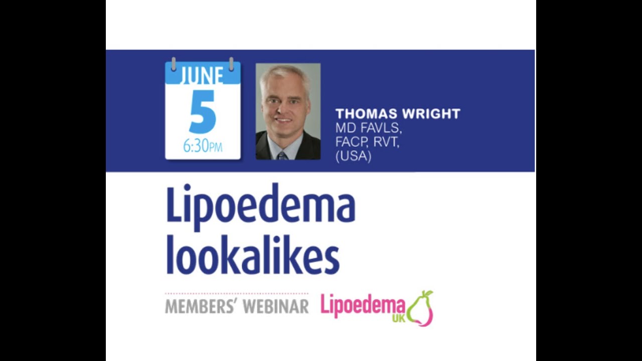 Lipoedema Look-A-Likes with Dr Thomas Wright