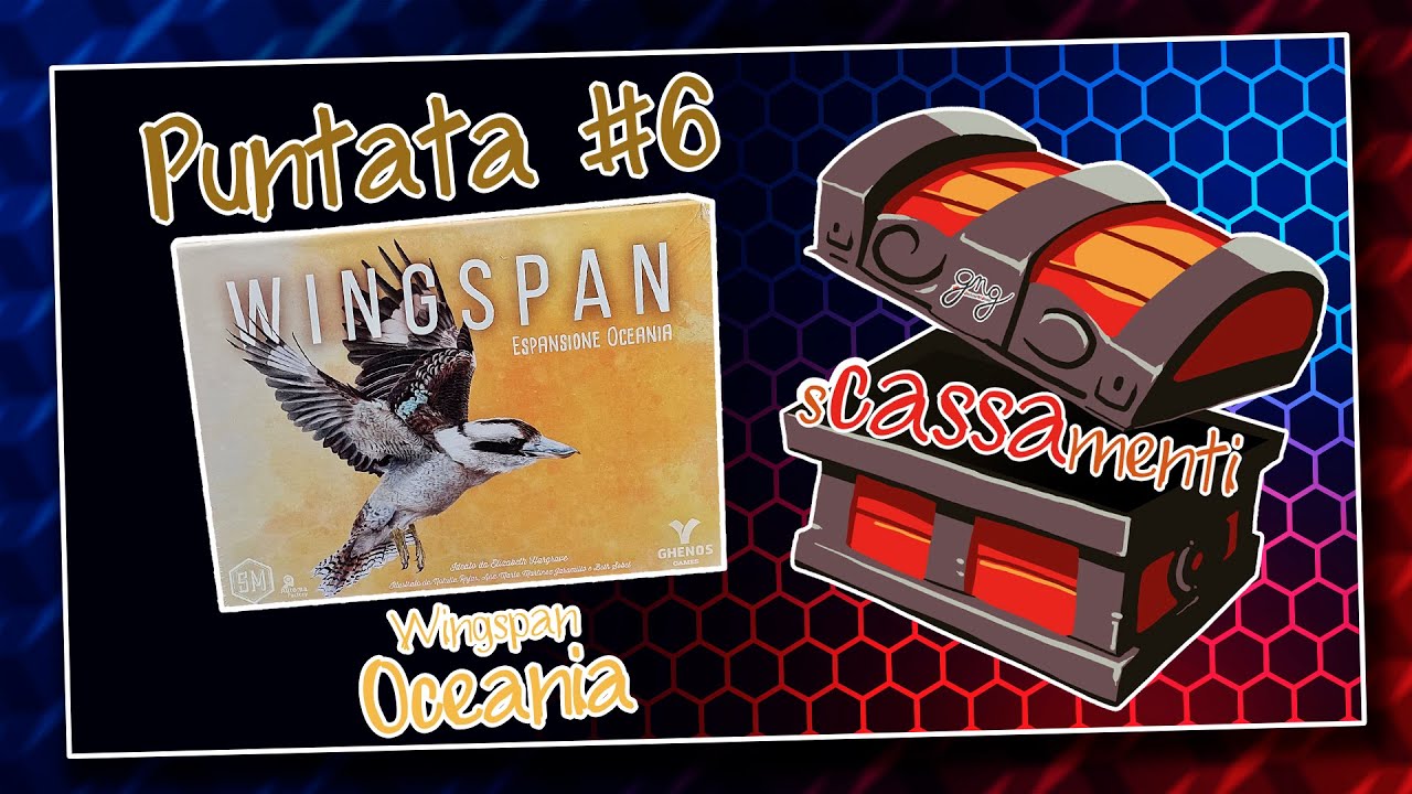 #sCASSAmenti - #Puntata 6 :: #Wingspan #Espansione #Oceania :: #GiochiNGiroProject (ITA)
