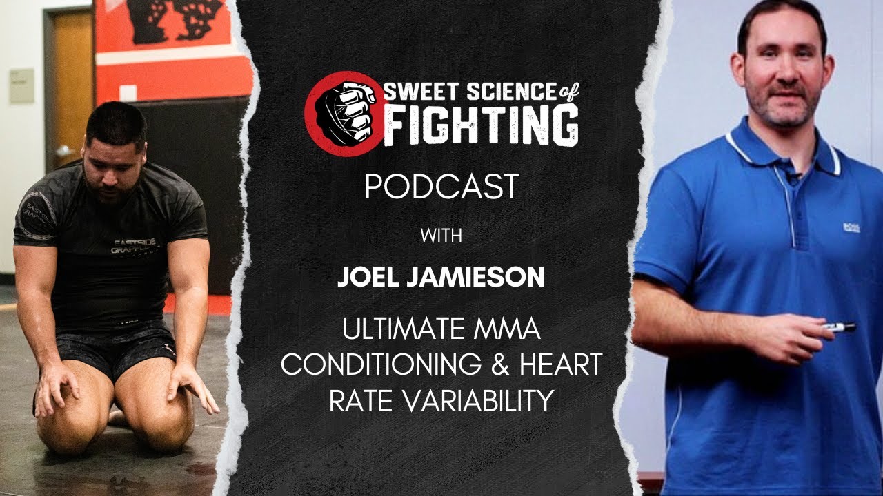 Ultimate MMA Conditioning & HRV w/ Joel Jamieson (SSOF Ep. 52)