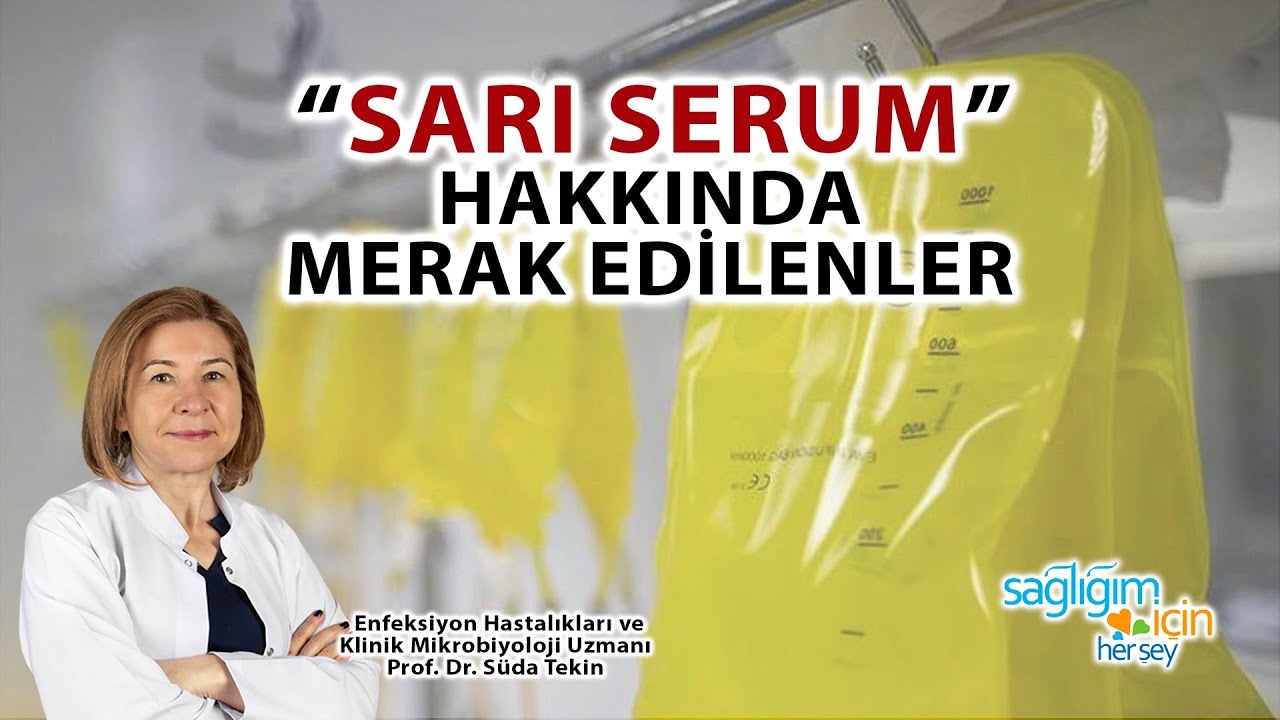 Sarı Serum Hakkında Merak Edilenler