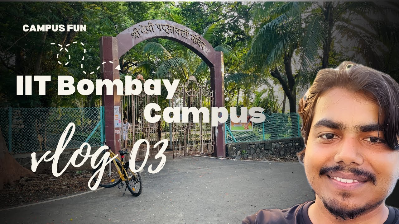 IIT BOMBAY | CAMPUS VLOG 03 🌿🦋☘️🌸😃 