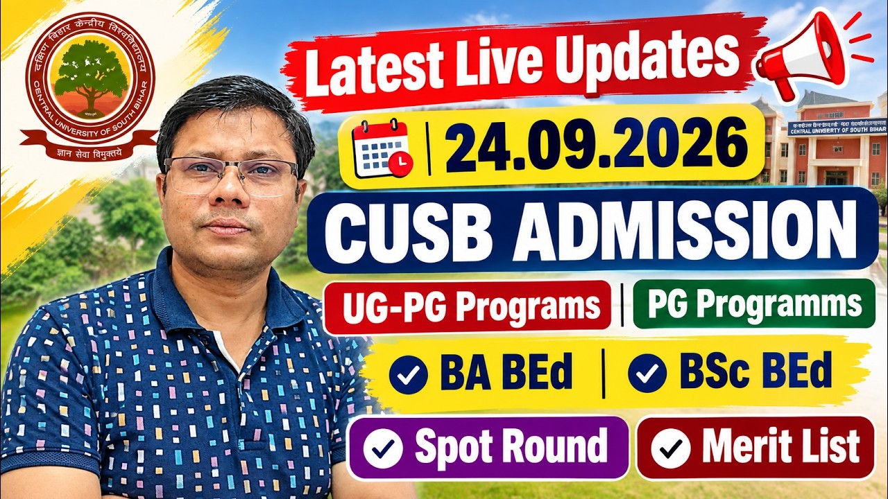 Latest Live Updates 24.09.2026 | CUSB Admission | PG Programs| UG-PG Programs | ITEP BA BEd /BSc BEd