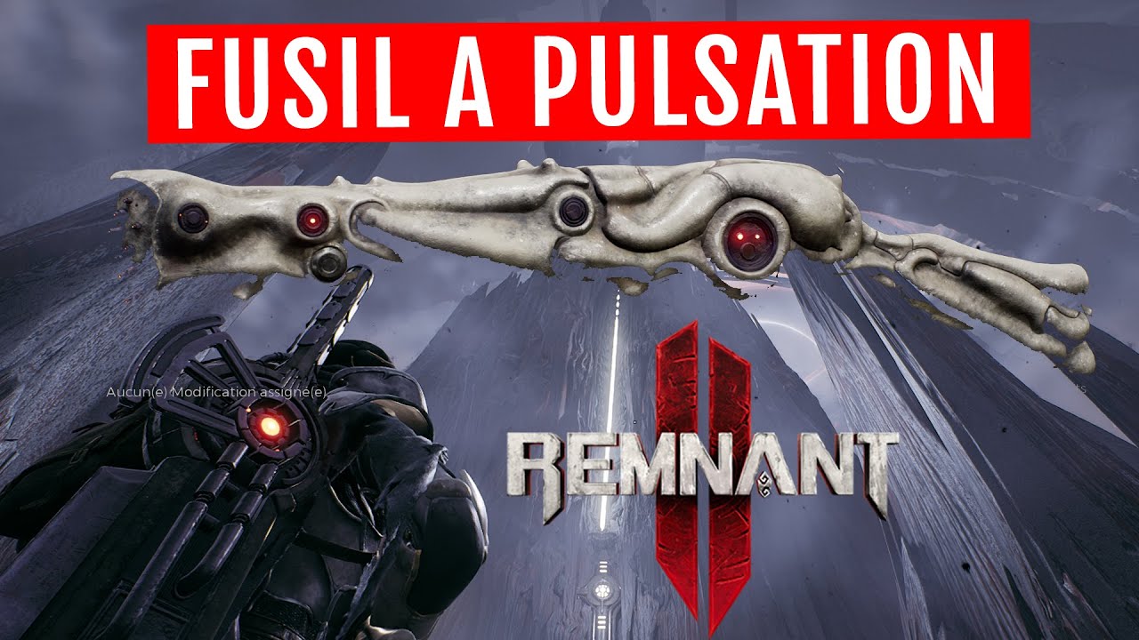 REMNANT 2 ► LOOT DU FUSIL A PULSATIONS