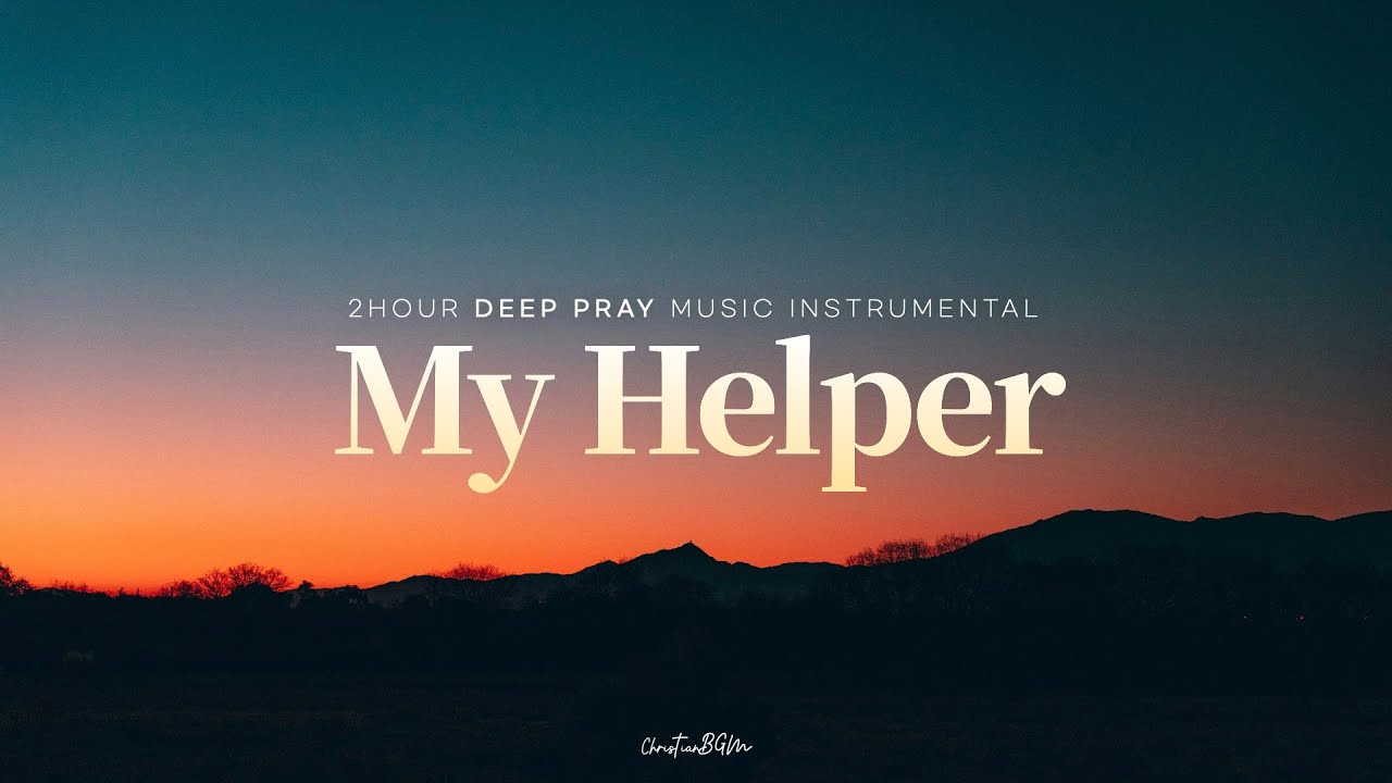 나를 도우시는 분 - 깊은 기도로 인도하는 음악 | Deep Pray Music | Meditation Music | Healing Music