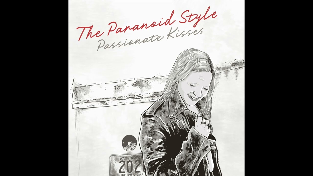The Paranoid Style &mdash; Passionate Kisses (Lucinda Williams Cover)