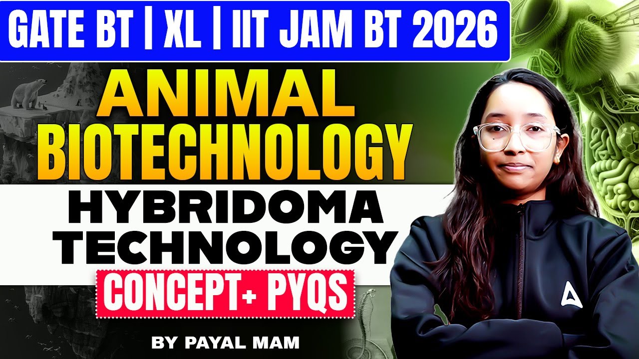 GATE XL / BT | IIT JAM 2026 Animal Biotechnology ( Hybridoma Technology ) Concept & PYQ By Payal Mam