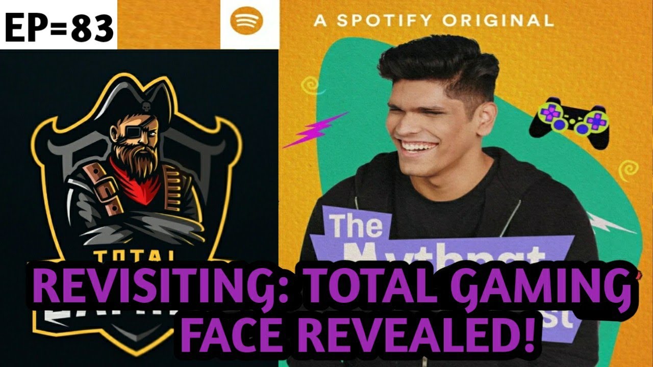 Revisiting: Total Gaming FACE REVEALED! |The Mythpat Podcast |EP=83