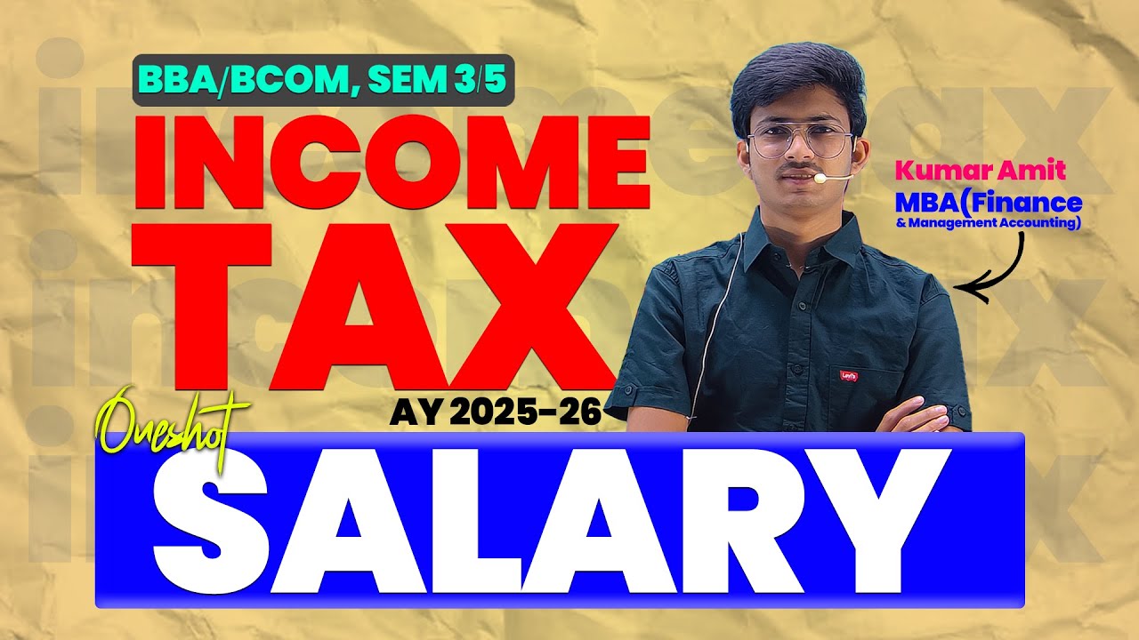 Salary Oneshot 2025| Income Tax AY 2025-26 | BBA/BCom Sem 3/5 | DU Regular | SOL | NCWEB