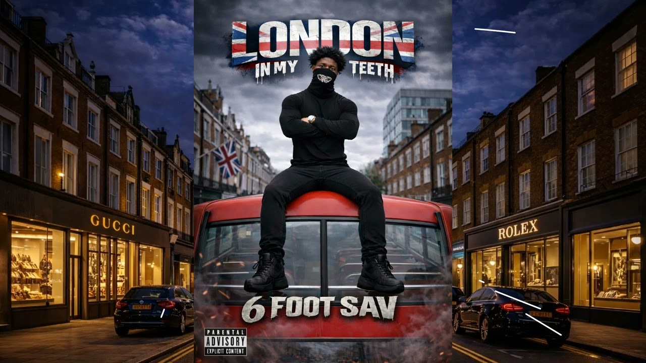 LONDON IN MY TEETH 🦷🇬🇧 (Official Music Video) | 6 Foot Sav